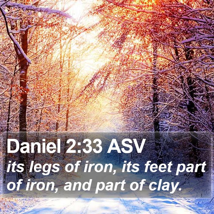 Daniel 2:33 ASV Bible Study