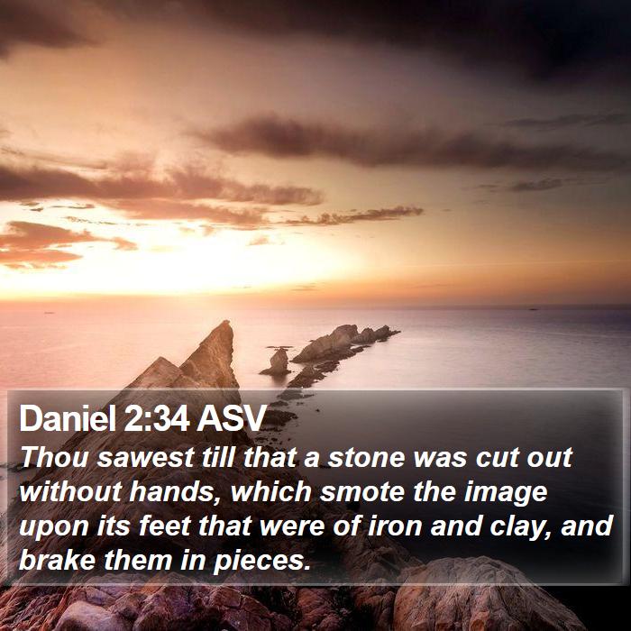 Daniel 2:34 ASV Bible Study