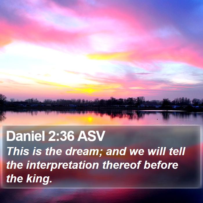 Daniel 2:36 ASV Bible Study