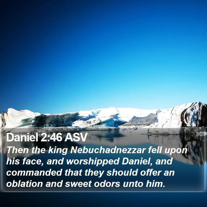 Daniel 2:46 ASV Bible Study