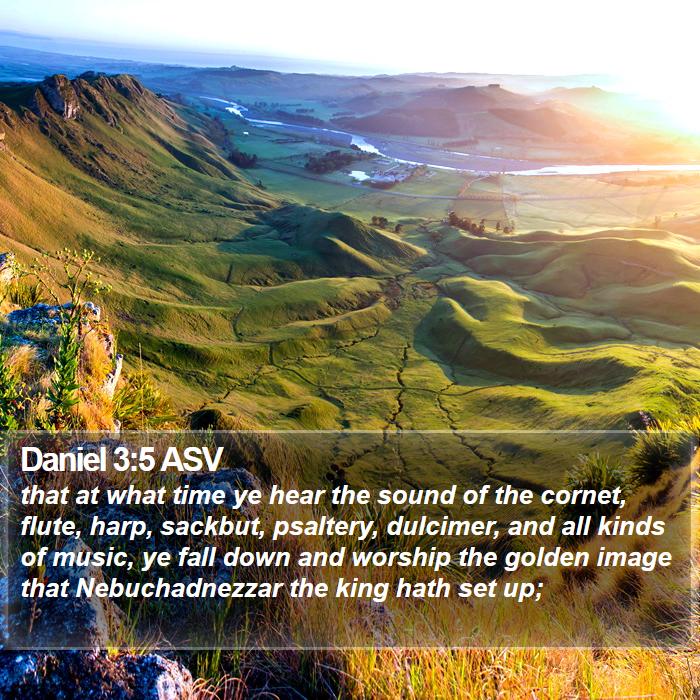 Daniel 3:5 ASV Bible Study