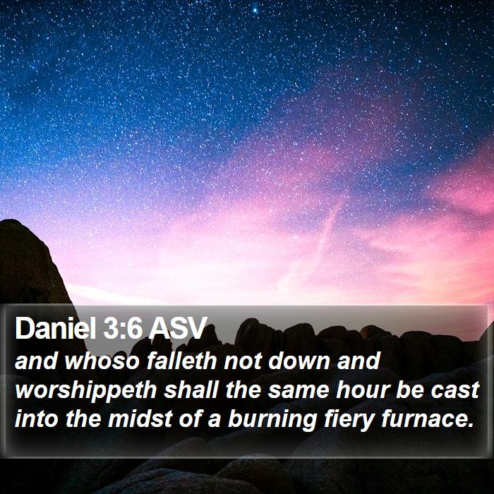 Daniel 3:6 ASV Bible Study