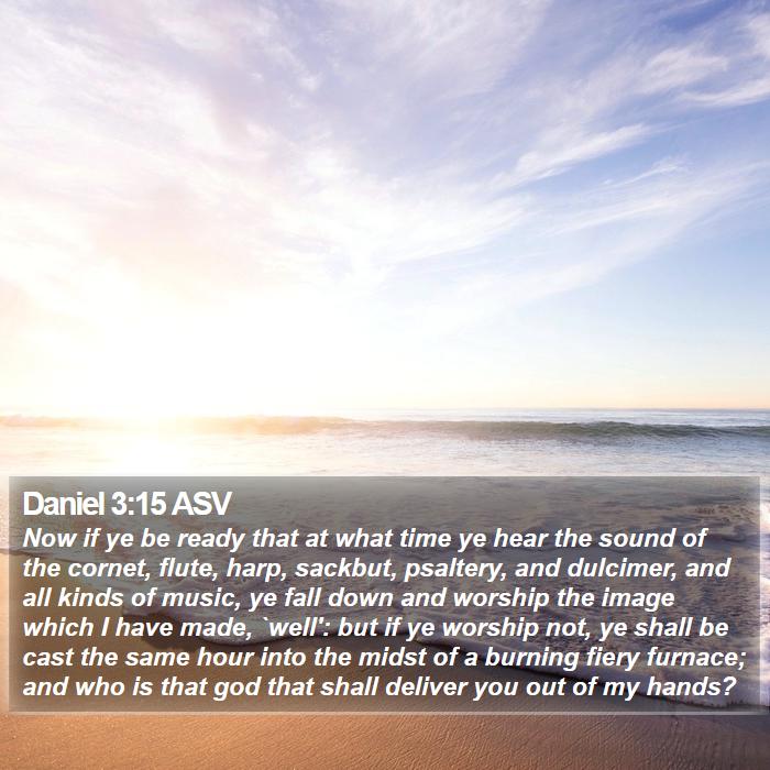 Daniel 3:15 ASV Bible Study