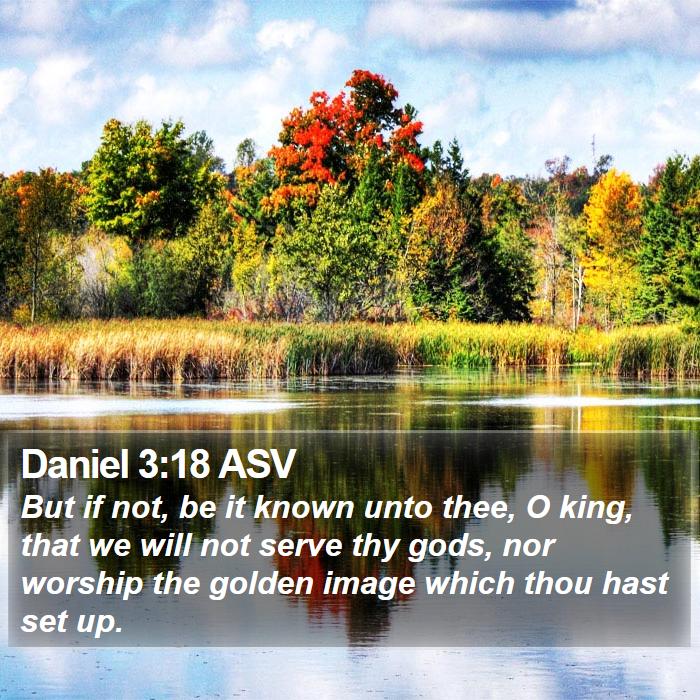 Daniel 3:18 ASV Bible Study