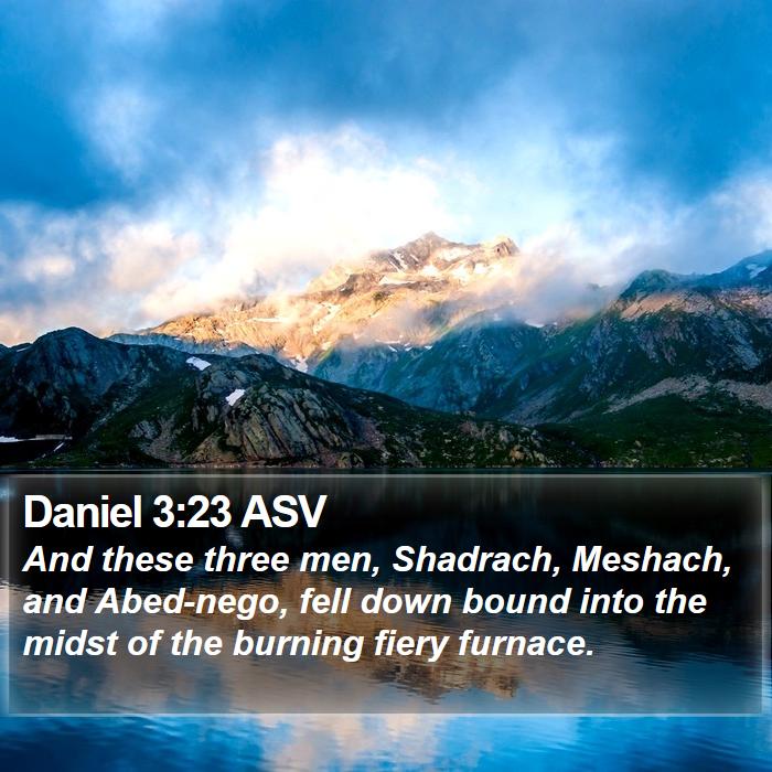 Daniel 3:23 ASV Bible Study