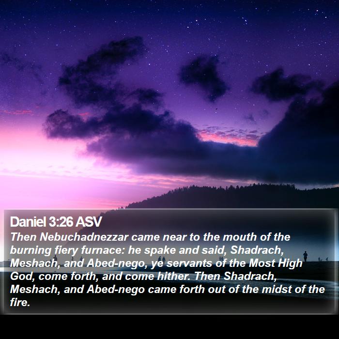 Daniel 3:26 ASV Bible Study