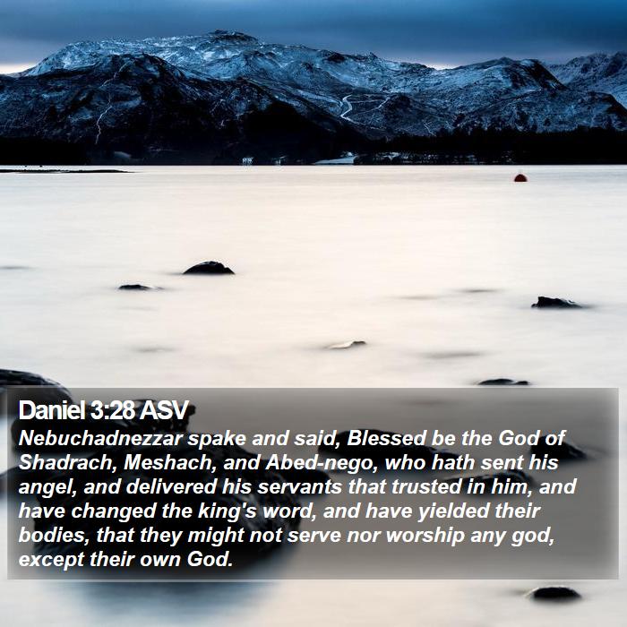 Daniel 3:28 ASV Bible Study