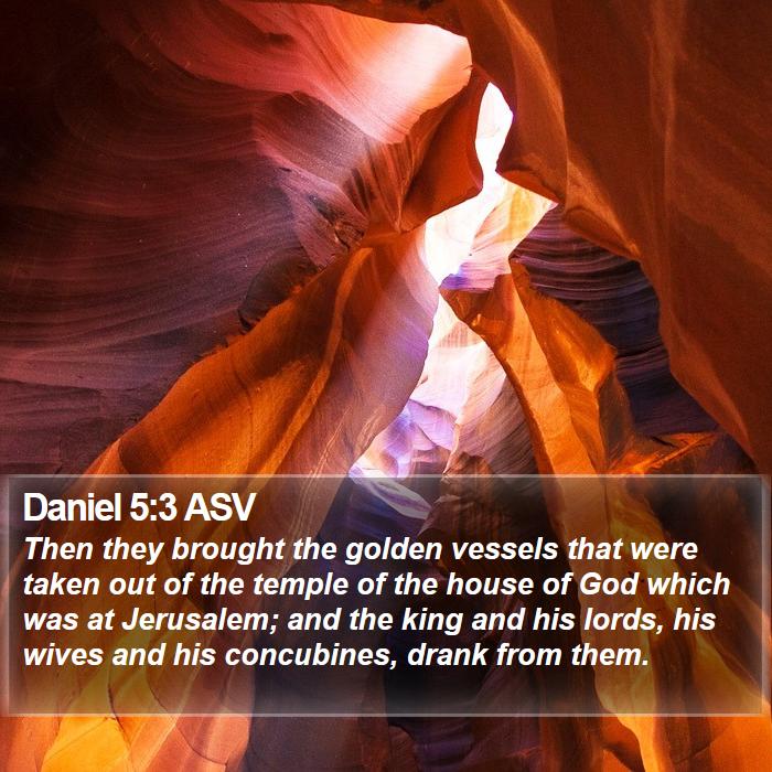 Daniel 5:3 ASV Bible Study