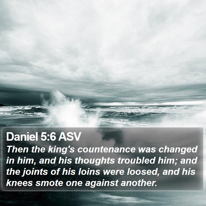 Daniel 5:6 ASV Bible Study