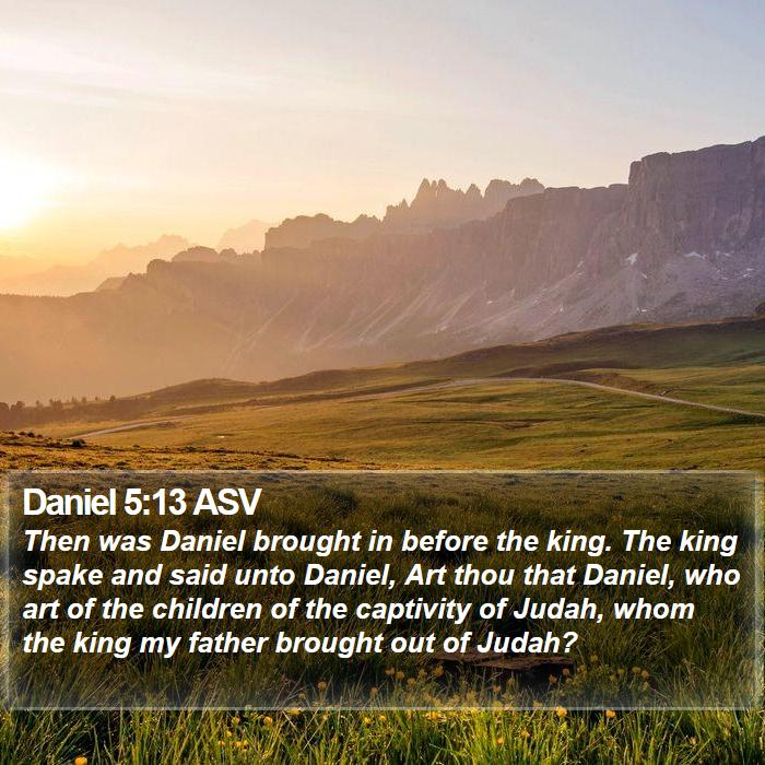 Daniel 5:13 ASV Bible Study