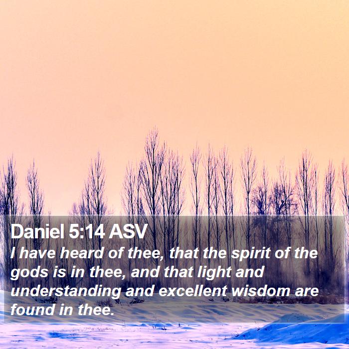 Daniel 5:14 ASV Bible Study