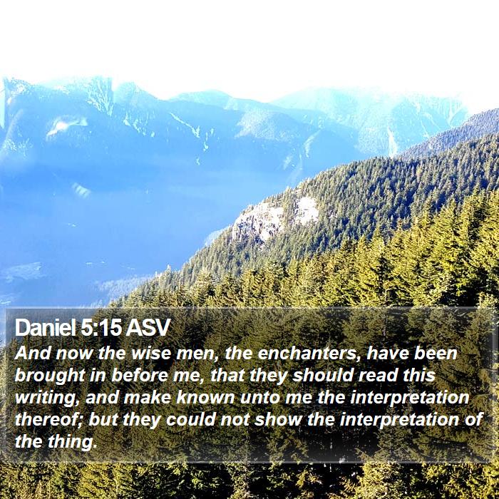 Daniel 5:15 ASV Bible Study