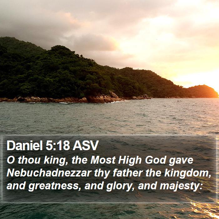 Daniel 5:18 ASV Bible Study