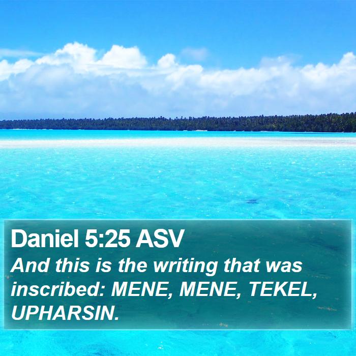 Daniel 5:25 ASV Bible Study