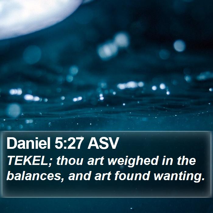 Daniel 5:27 ASV Bible Study