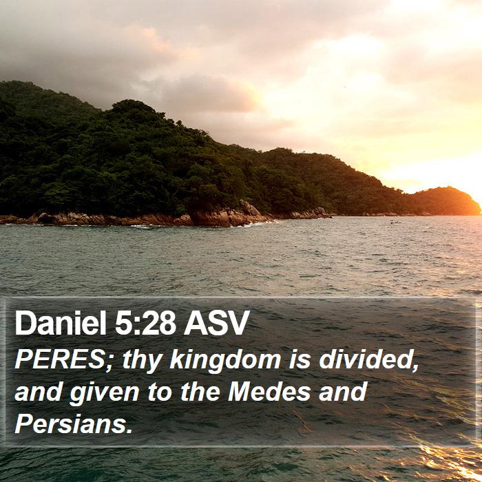 Daniel 5:28 ASV Bible Study