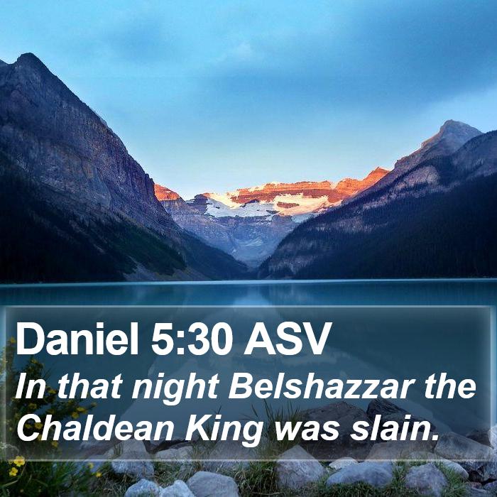 Daniel 5:30 ASV Bible Study