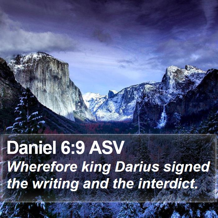 Daniel 6:9 ASV Bible Study