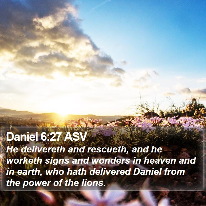 Daniel 6:27 ASV Bible Study