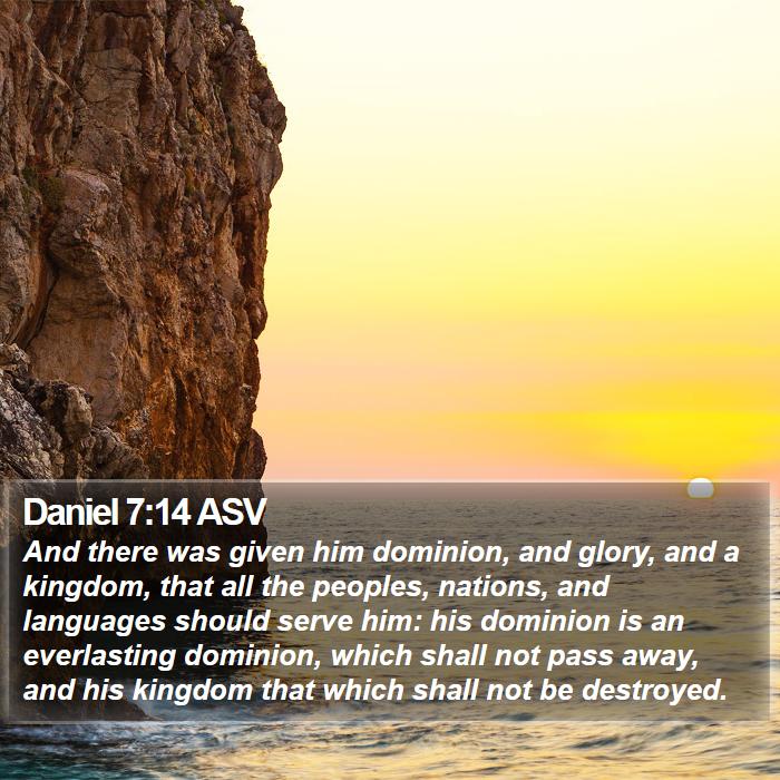 Daniel 7:14 ASV Bible Study