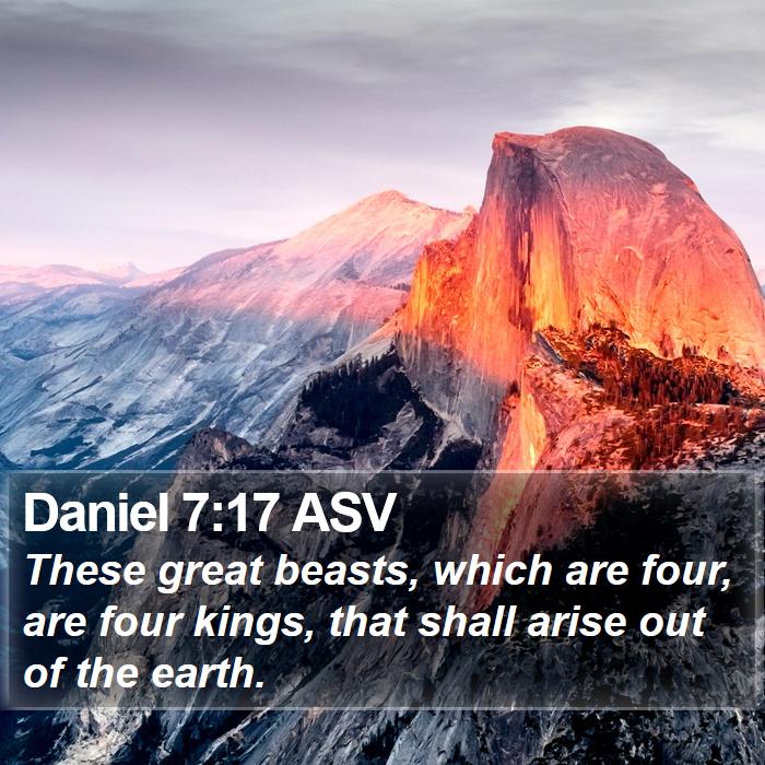 Daniel 7:17 ASV Bible Study