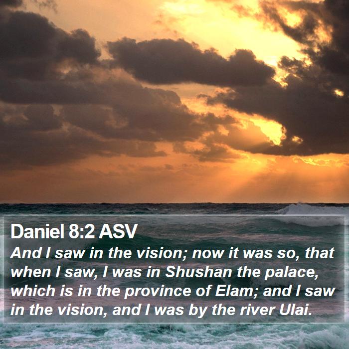 Daniel 8:2 ASV Bible Study