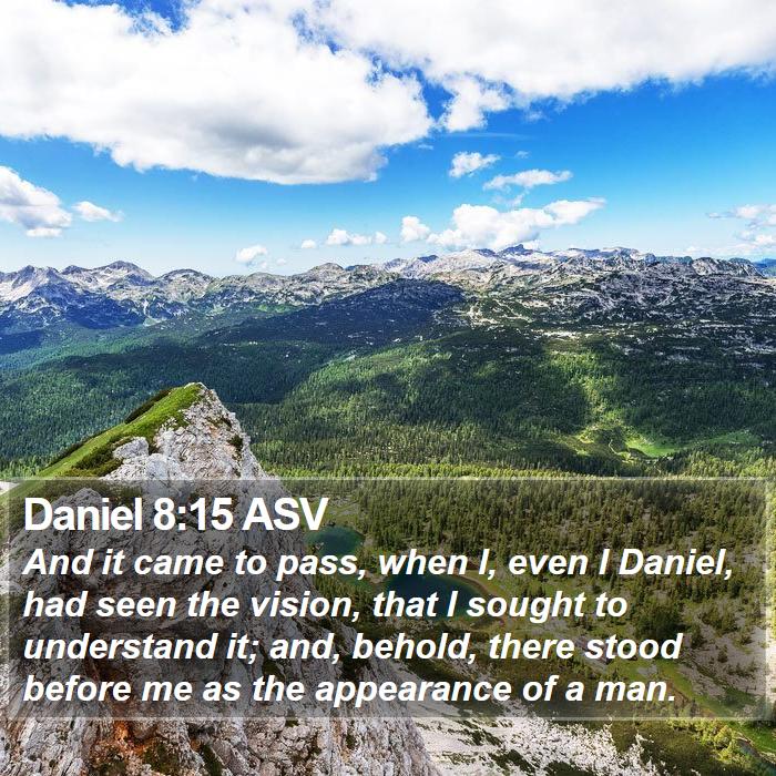 Daniel 8:15 ASV Bible Study