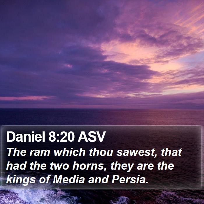 Daniel 8:20 ASV Bible Study