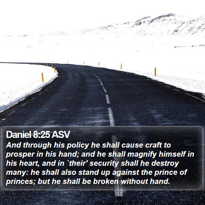 Daniel 8:25 ASV Bible Study