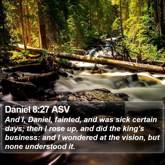 Daniel 8:27 ASV Bible Study