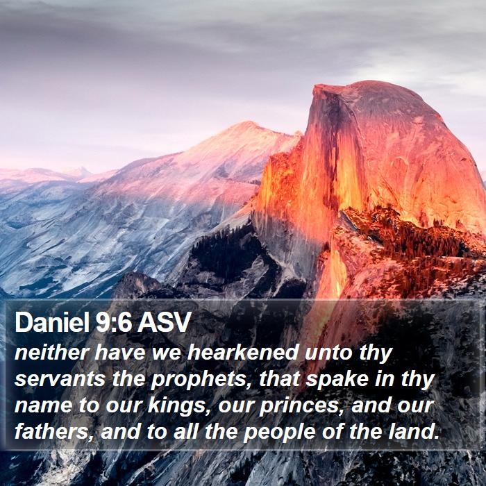 Daniel 9:6 ASV Bible Study