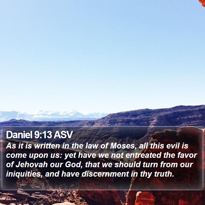 Daniel 9:13 ASV Bible Study