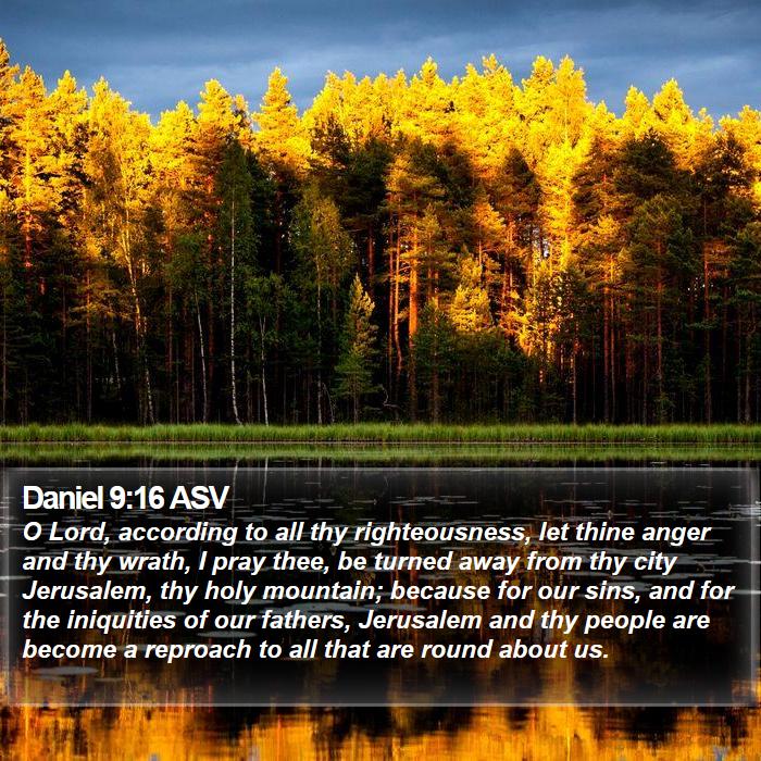 Daniel 9:16 ASV Bible Study