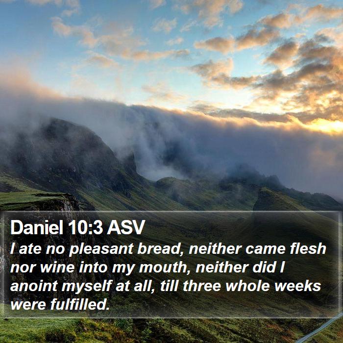 Daniel 10:3 ASV Bible Study