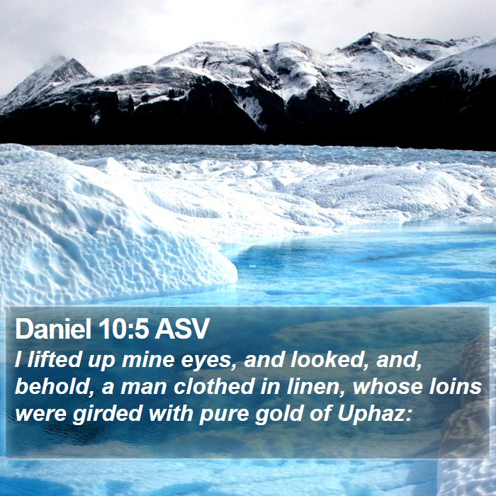 Daniel 10:5 ASV Bible Study