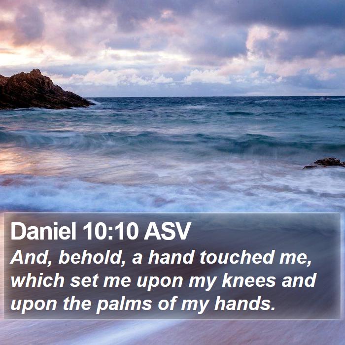 Daniel 10:10 ASV Bible Study