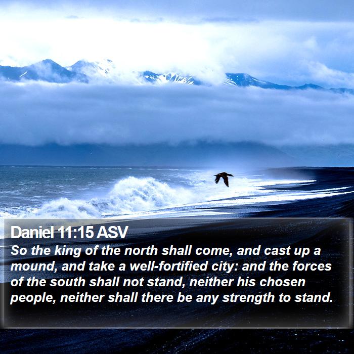 Daniel 11:15 ASV Bible Study