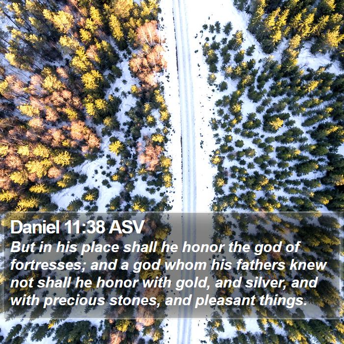 Daniel 11:38 ASV Bible Study