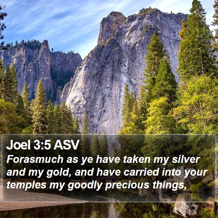 Joel 3:5 ASV Bible Study