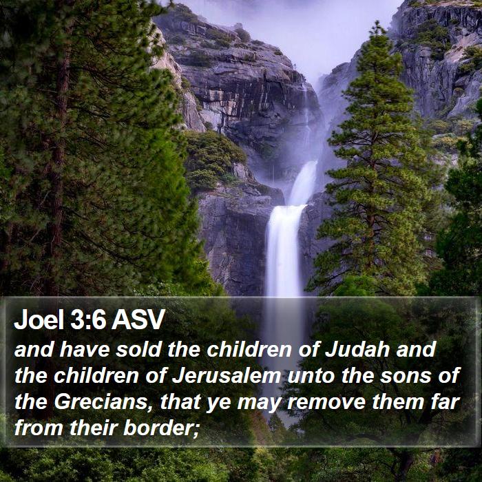 Joel 3:6 ASV Bible Study