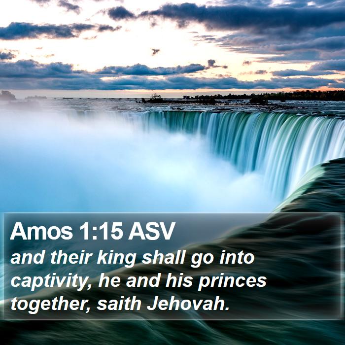 Amos 1:15 ASV Bible Study