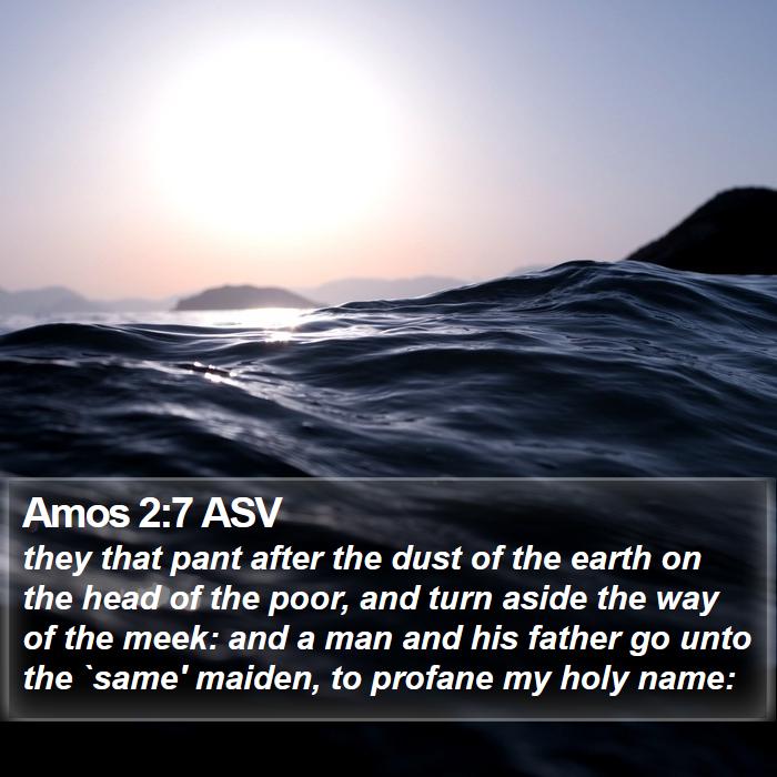 Amos 2:7 ASV Bible Study