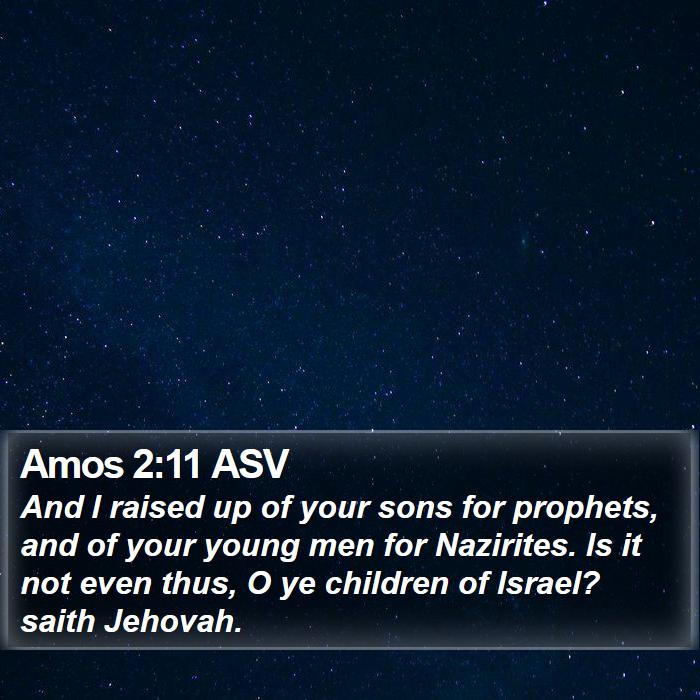 Amos 2:11 ASV Bible Study