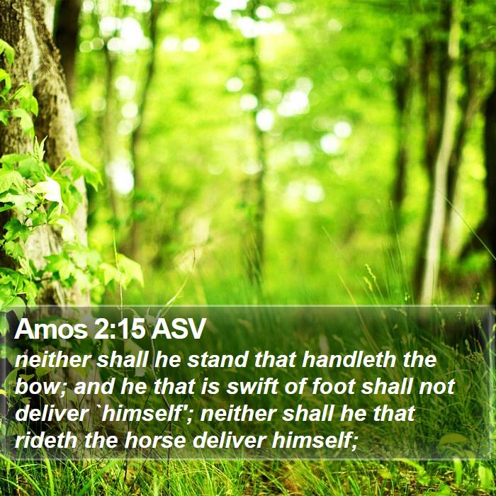 Amos 2:15 ASV Bible Study