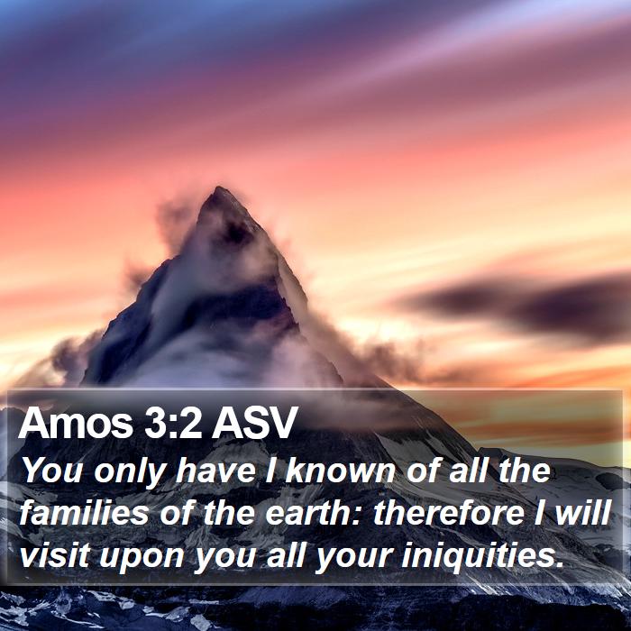 Amos 3:2 ASV Bible Study