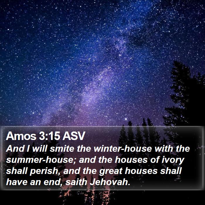 Amos 3:15 ASV Bible Study