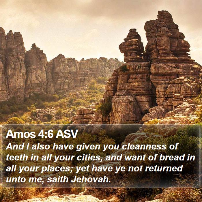 Amos 4:6 ASV Bible Study