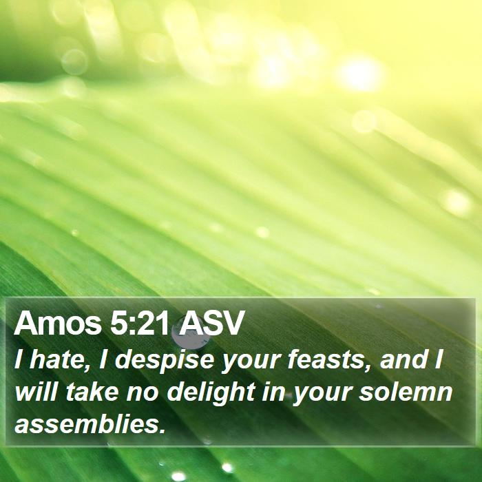 Amos 5:21 ASV Bible Study