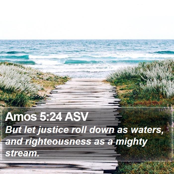 Amos 5:24 ASV Bible Study