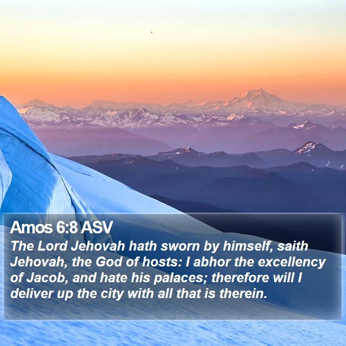 Amos 6:8 ASV Bible Study